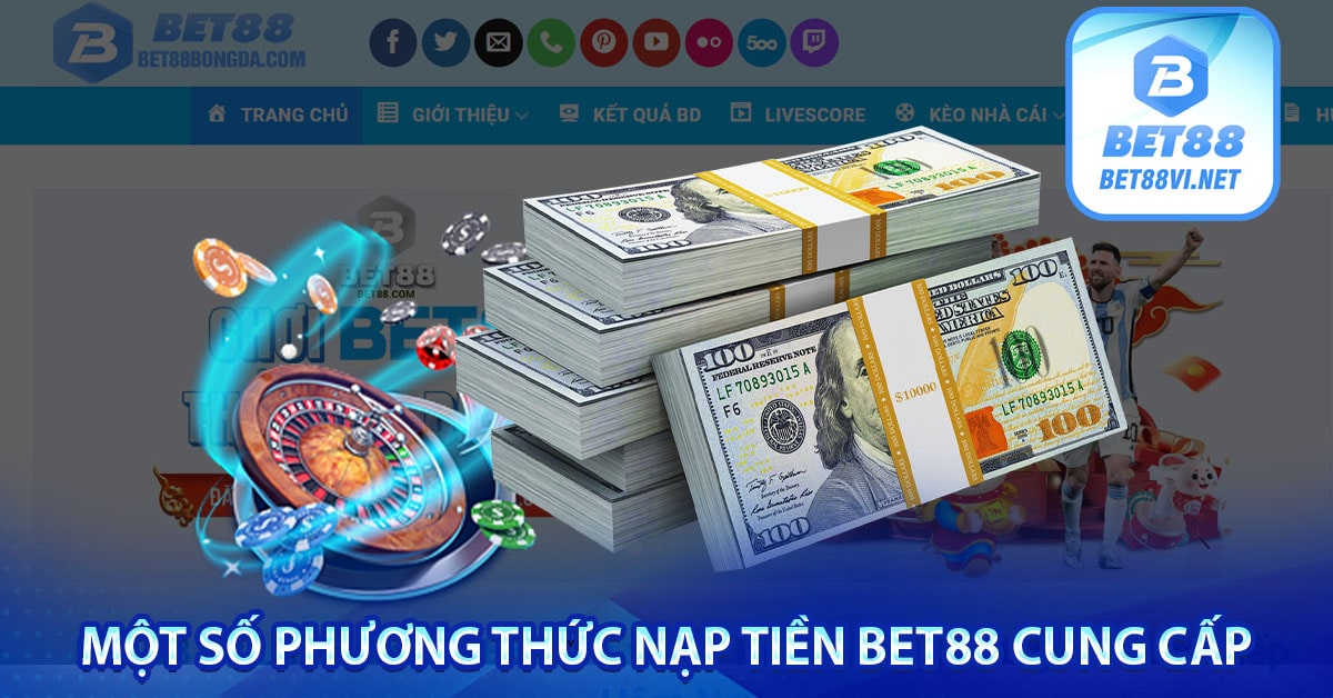 Một số phương thức nạp tiền bet88 cung cấp